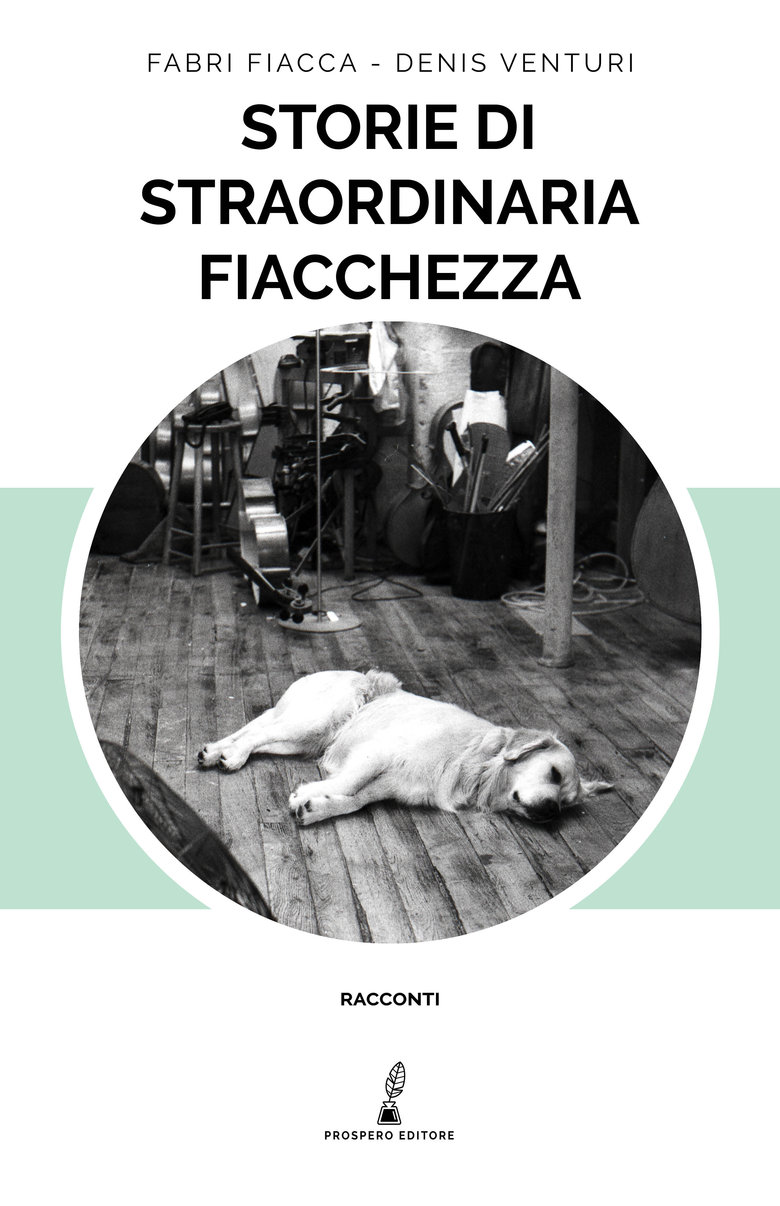 Storie Di Straordinaria Fiacchezza Fabri Fiacca Denis Venturi